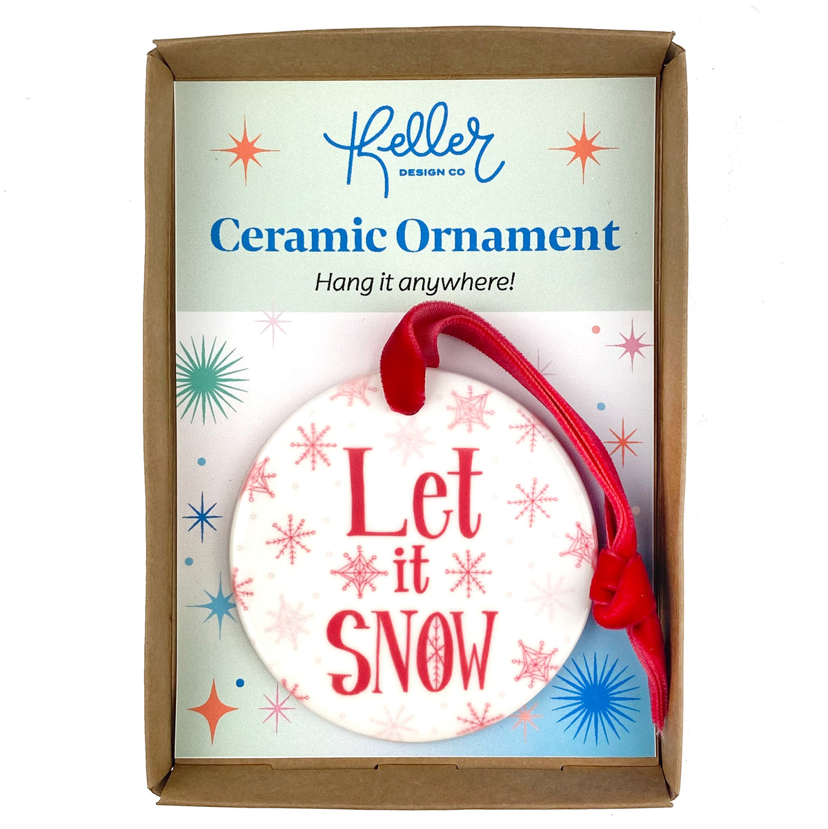 Ceramic Ornament with Red Let it Snow Print