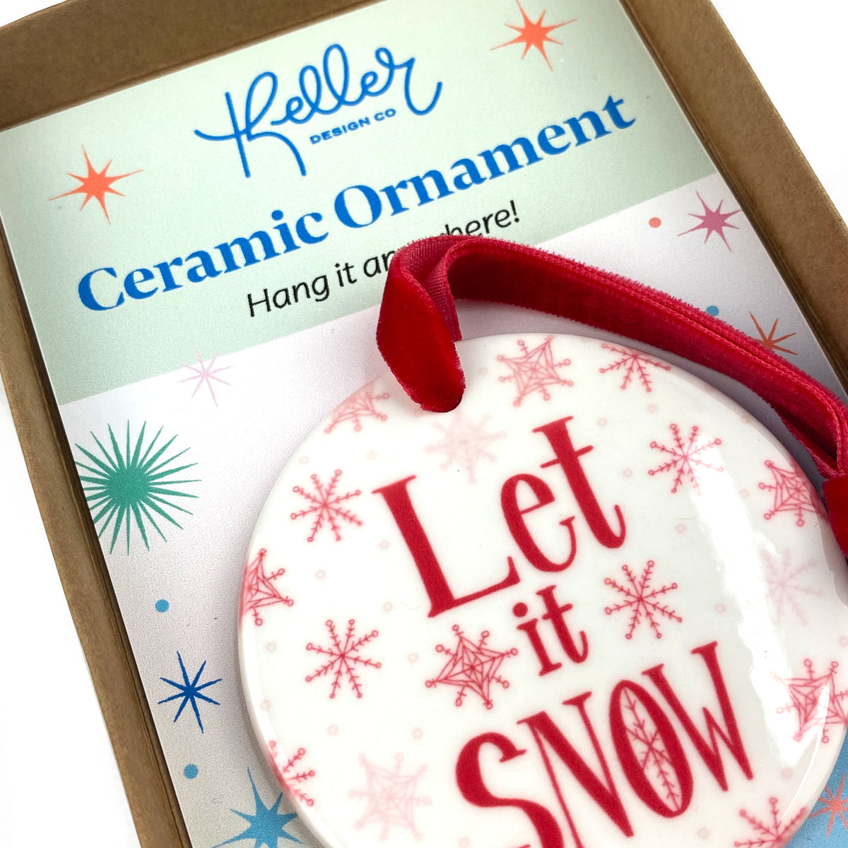 Ceramic Ornament with Red Let it Snow Print