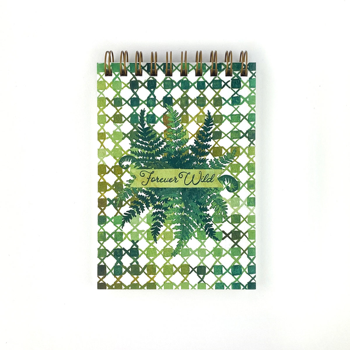 Spiral Bound Notebook with hand painted green checkers and x&#39;s. In the center are wild green ferns and the worlds hand lettered &quot;Forever Wild&quot;
